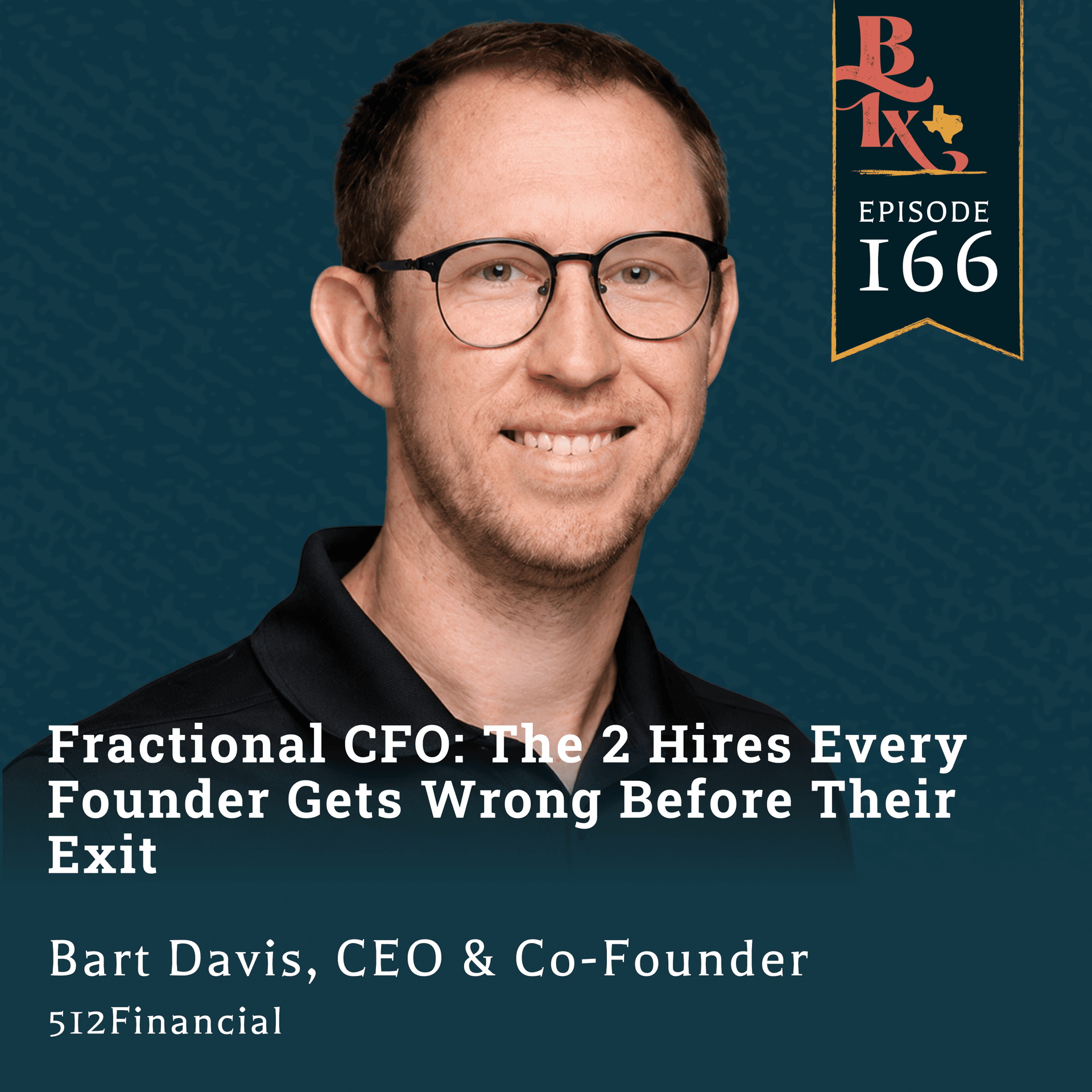 Fractional CFO: The 2 Hires Every Founder Gets Wrong Before Their Exit | Bart Davis